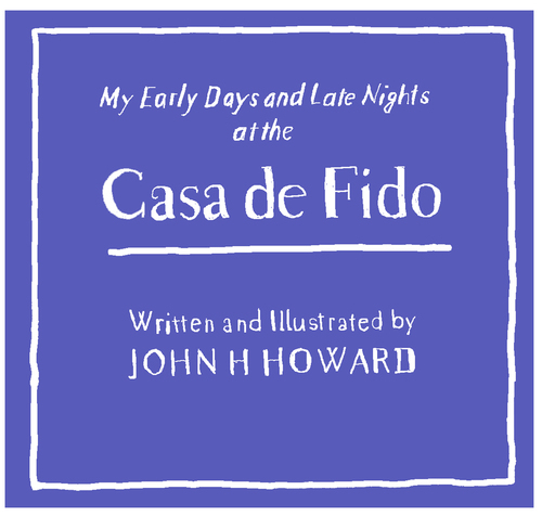 John H Howard - The New Technicolor Casa de Fido